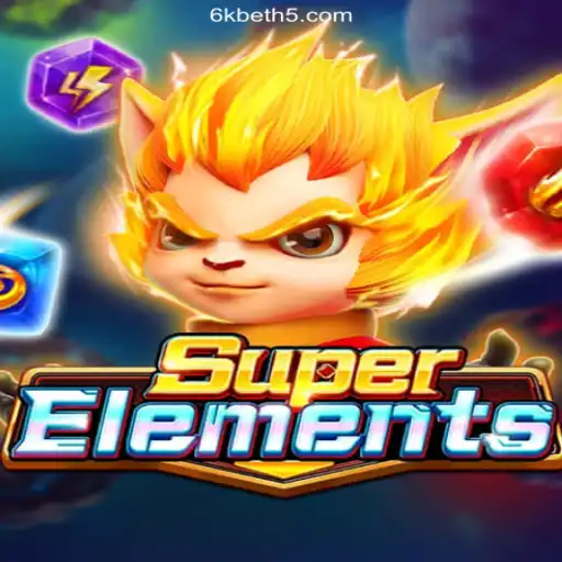 Exciting World of SuperElements: The Game and the Buzz Around 6k Bet